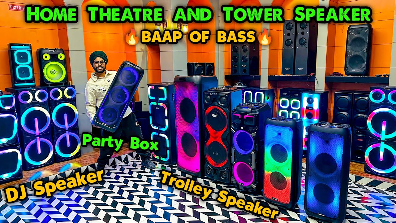 Home Theatre & Tower Speaker | Speaker Market in Delhi | DJ Speaker System, PartyBox, Trolly Speaker