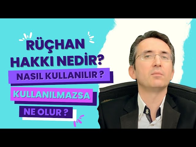 Rüçhan Hakkı Nedir, Nasıl Kullanılır, Kullanılmazsa Ne Olur? class=