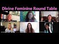 Divine Feminine Roundtable Video | Kat