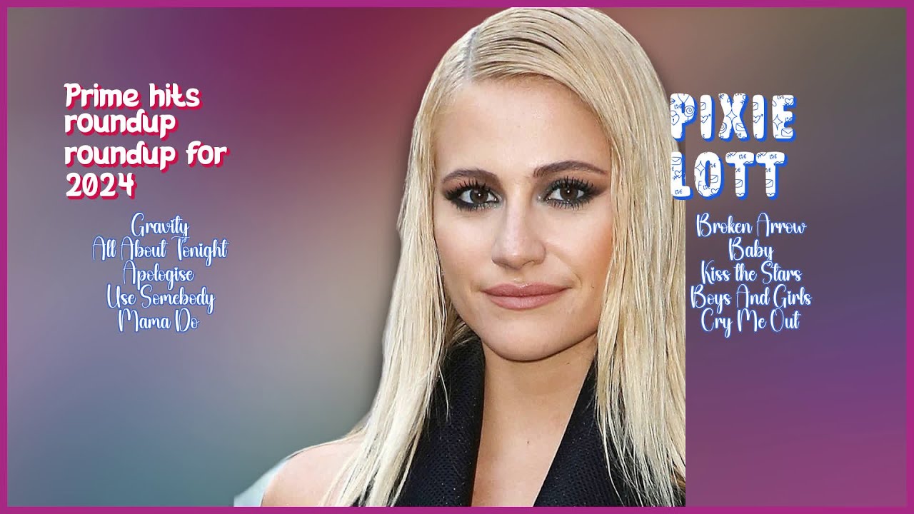 Pixie Lott-Essential singles roundup for 2024-Finest Tunes Selection-In-demand