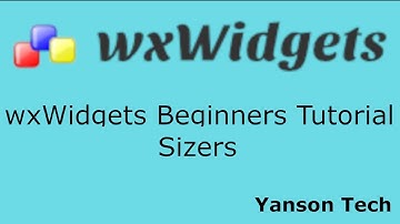 wxWidgets Beginners Tutorial - Sizers