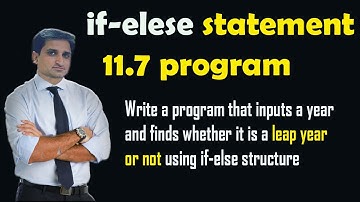 if else program 11.7 || Inputs a year and finds whether it is a leap year or not using if-else.