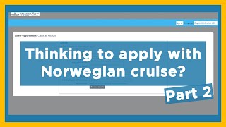 How to apply for a job with Norwegian Cruise (Pt2)