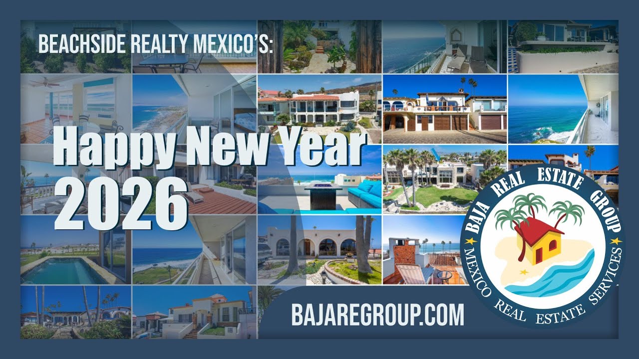 Baja Real Estate Group's 2025 Year End Sales 2025 | Happy New Year 2026