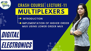 DIGITAL ELECTRONICS (11/20) | Multiplexer | Implementation of Higher Order MUX Using Lower Order