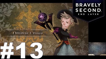 Bravely Second: End Layer - No Commentary - Walkthrough - EP 13 (60FPS)