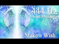 🎧 444 Hz Make a Wish | Angel Abundance Meditation | Manifestation & Prosperity