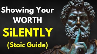 How To Show Your WORTH To Your LOVED One Without Saying A WORD | STOICISM