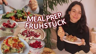 GESUNDES FRÜHSTÜCK einfach vorbereiten (MEAL PREP) | Alltagstaugliche & vegane Frühstücksideen