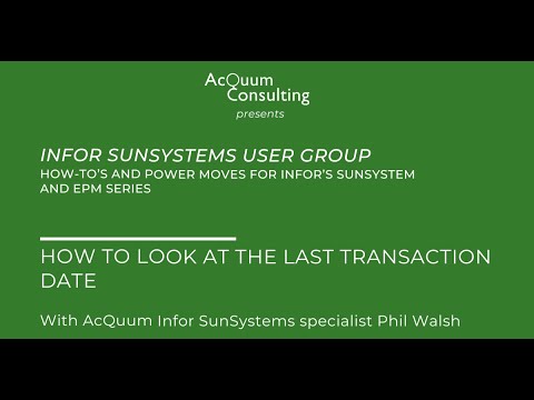 How to look at the last transaction date in Infor's SunSystems 6