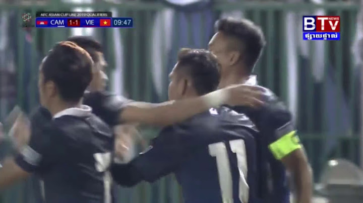 Cambodia VS Vietnam 1 2 all Goals & full Highlight AFC Asian Cup 2019 05 09 2017 YouTube