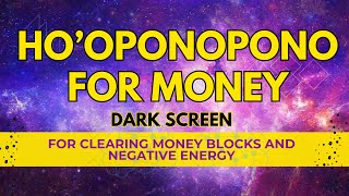 HO'OPONOPONO FOR CLEARING MONEY BLOCKS AND NEGATIVE ENERGY   HAWAIIAN MANTRA PRAYER (108 REPETITION)