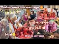 Thakor family dhruvi dikri na marriage mameru full family real vlogs