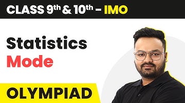 Statistics - Mode | Class 9 & 10 Maths Olympiad (IMO/RMO/INMO/PRMO) | 2024-25
