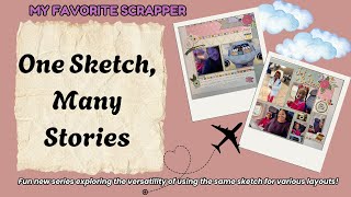 One Sketch, Many Stories Ep. 2 | Travel Scrapbook Inspiration | Double Page Layout