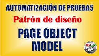 VIDEO #07: PAGE OBJECT MODEL CON SELENIUM WEBDRIVER | PATRON DE DISEÑO