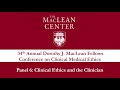 Panel 6  maclean center 34th annual conference on clinical medical ethics