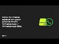 How to make space on your phone from WhatsApp / WhatsApp Biz