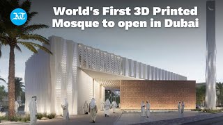 Dubai to get World&#39;s first 3D Printed Mosque BY 2025 | What is 3D Printing?