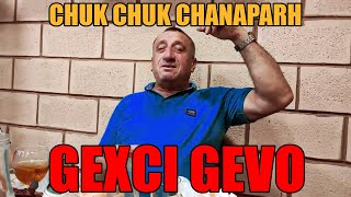 Gexci Gevo - Chanaparh (Chuk Chuk Charak Chak)