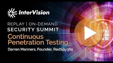 InterVision Security Summit - Continuous Pen Testing