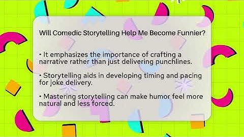 Will Comedic Storytelling Help Me Become Funnier? | Open Mic Manual News