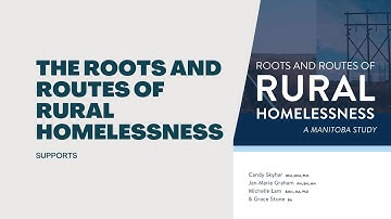 The Roots and Routes of Rural Homelessness: Supports