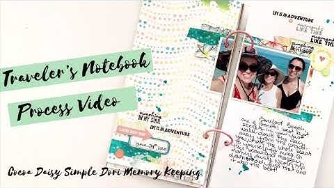 traveler’s notebook process video | cocoa daisy simple dori: moments like this