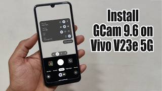 Download GCam 9.6 for Vivo V23e 5G (Google Camera APK Port Install)