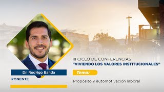 Viviendo los valores institucionales: Propósito y automotivación laboral