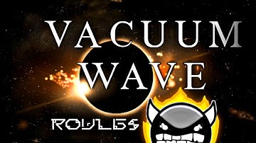 "Vacuum Wave" by vit12 - Hard demon - 100% FEATURE WORTHY # 369 | [GD 2.11]
