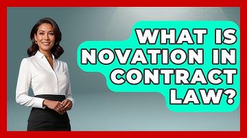 What Is Novation In Contract Law? - Consumer Laws For You