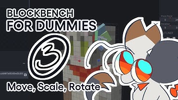 Blockbench for Dummies [3] - Modeling: Move, Scale, Rotate
