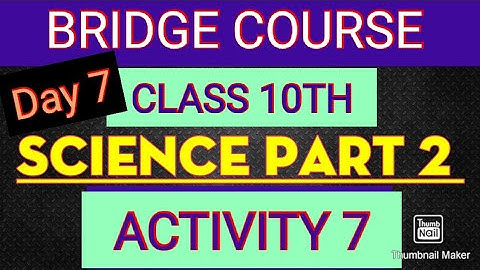 10th class setu abhyaskram (bridge course)science part 2 day 7 / bridge course science | Activity 7