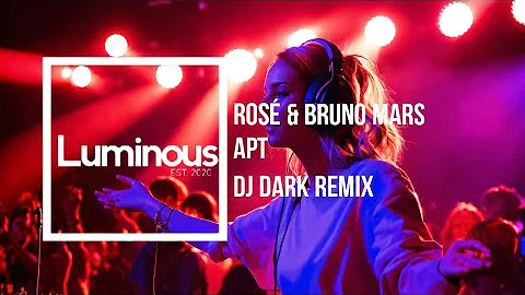 Rosé & Bruno Mars - APT (DJ Dark Remix)