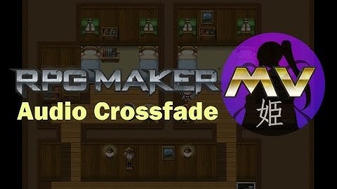 RPGMaker MV: Audio Crossfade
