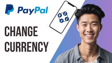 How to Change Currency in PayPal Mobile App? (2025 Update) - Full Guide