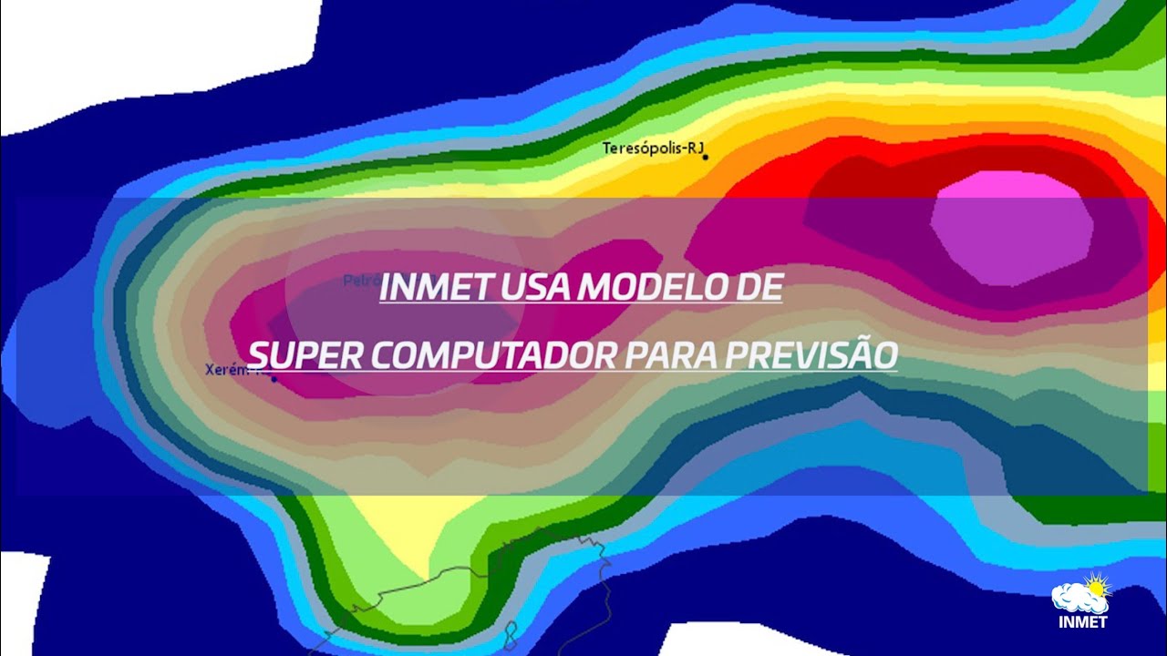 INMET USA MODELO DE SUPER COMPUTADOR PARA PREVISÃO