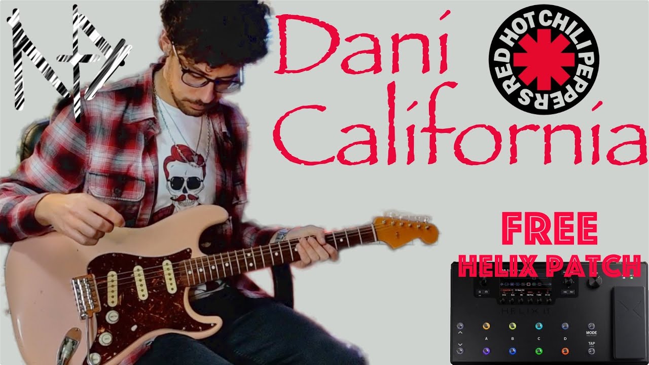 Dani California - Red Hot Chili Peppers- Guitar Cover (Free Line 6 Helix patch) 