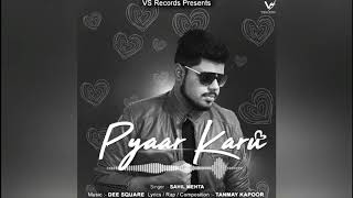 Video voorbeeld van "Pyaar Karu || Sahil Mehta || Tanmay Kapoor || Dee Square || 👍 2017 || VS Records |"