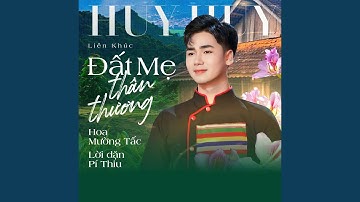 Liên Khúc Đất Mẹ Thân Thương, Hoa Mường Tấc, Lời Dặn Pí Thiu