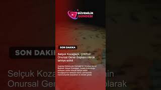 Selçuk Kozağaçlı Çnin Onursal Genel Başkanı Olarak Tahliye Edildi
