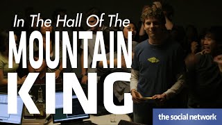 The Social Network | In The Hall Of The Mountain King