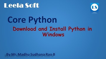 Core Python || Download and Install Python for Windows || By Madhu Sir