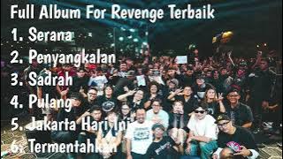 FULL ALBUM FOR REVENGE|TERBAIK|Serana