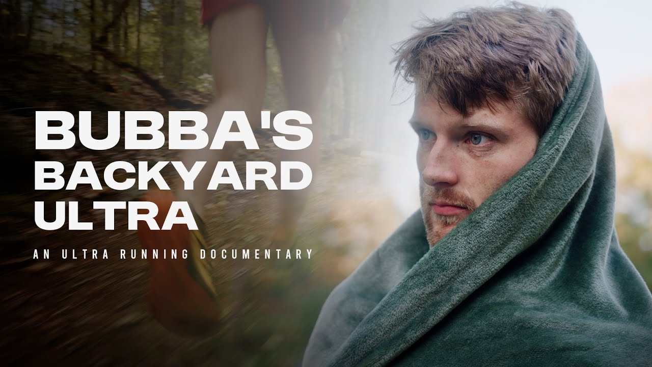 Bubba's Backyard Ultra | An Ultra Running Documentary