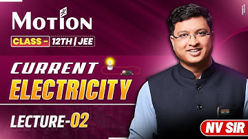 Current Electricity (Lecture 02) - JEE Preparation | Nv Sir | JEE English Lecture | #nvsir #jee