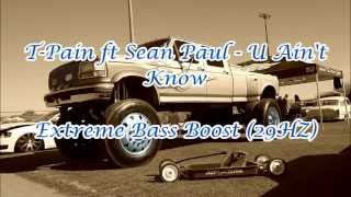 T Pain ft Sean Paul   U Ain't Know Extreme Bass Boost!!!! Resimi