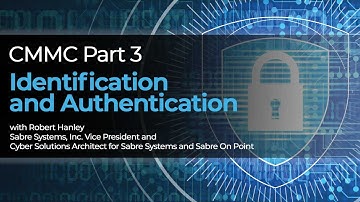 CMMC Part 3 Identification and Authentication