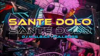 DJ AKHIR TAHUN ‼️ SANTE DOLO - Lagu Timur Gacor - (BASSGANGGA) MALBAR REMIX FULL BASS